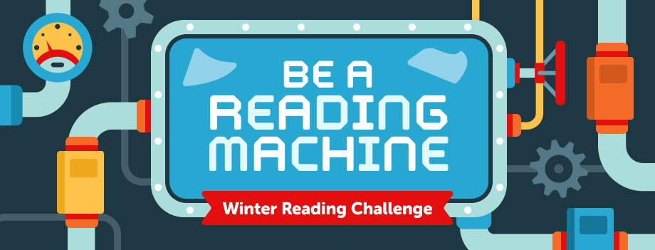Winter Reading 2025: Be a Reading Machine